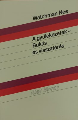 A gyülekezetek - Bukás és visszatérés (Papír) [Antikvár könyv]