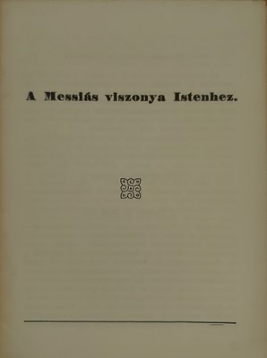 A Messiás viszonya Istenhez [Antikvár könyv]