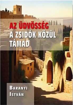 Az üdvösség a zsidók közül támad