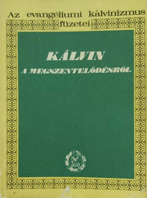 Kálvin a megszentelődésről