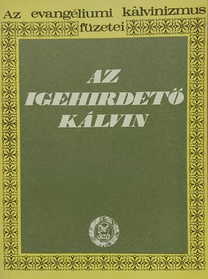 Az igehirdető Kálvin (Papír) [Antikvár könyv]