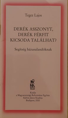 Derék asszonyt, derék férfit kicsoda találhat? (Füzetkapcsolt) [Antikvár könyv]