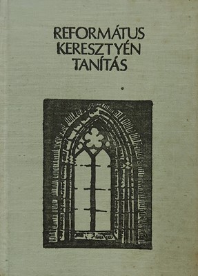 Református keresztyén tanítás (Keménytáblás) [Antikvár könyv]