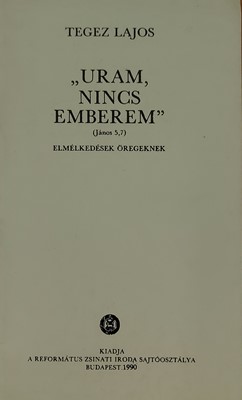 "Uram, nincs emberem"