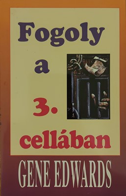 Fogoly a 3. cellában (Papír) [Antikvár könyv]