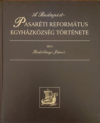 A Budapest-Pasaréti Református Egyházközség története