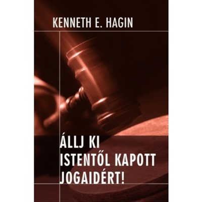 Állj ki Istentől kapott jogaidért! (Füzetkapcsolt)