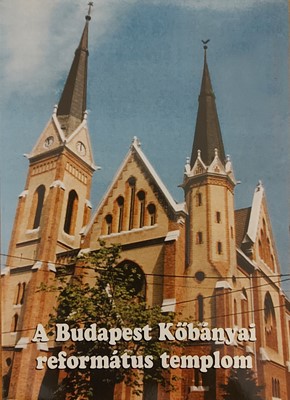 A Budapest Kőbányai református templom (Füzetkapcsolt) [Antikvár könyv]