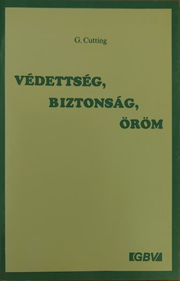 Védettség, biztonság,öröm