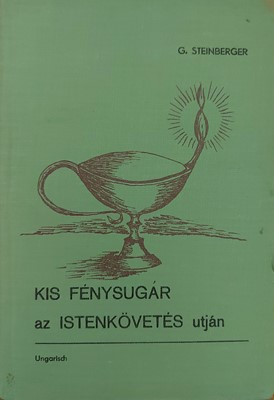 Kis fénysugár az istenkövetés utján