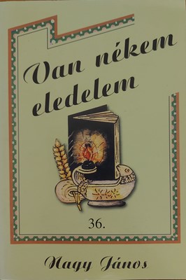 Van nékem eledelem 36