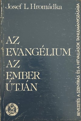 Az evangélium az ember útján (Papír) [Antikvár könyv]