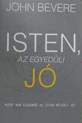 Isten, az egyedüli jó (Papír) [Antikvár könyv]