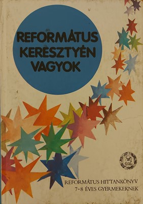 Református keresztyén vagyok (Keménytáblás) [Antikvár könyv]