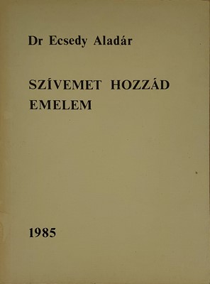 Szívemet hozzád emelem, 1985 (Papír) [Antikvár könyv]