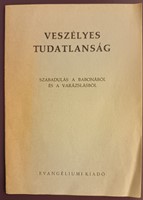 Veszélyes tudatlanság (Füzetkapcsolt) [Antikvár könyv]