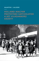 Holland–magyar protestáns kapcsolatok a két világháború között (Papír)