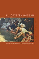 Eljöttetek hozzám