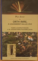 Orth Imre, a lelkiismeret-vallás híve