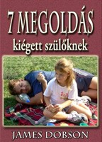 Hét megoldás kiégett szülőknek (Papír)