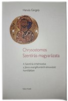 Chrysostomos Szentírás-magyarázata (Puhatáblás papírkötés) [Antikvár könyv]