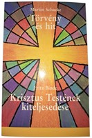 Törvény és hit - Krisztus Testének kiteljesedése (Papírkötés) [Antikvár könyv]