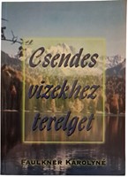 Csendes vizekhez terelget (Puhatáblás papírkötés) [Antikvár könyv]