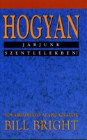 Hogyan járjunk Szentlélekben?