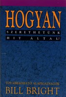 Hogyan szerethetünk hit által? (Papír)