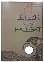 Ő létezik és nem hallgat (Puhatáblás papírkötés) [Antikvár könyv]