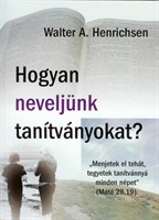 Hogyan neveljünk tanítványokat? (Papír)