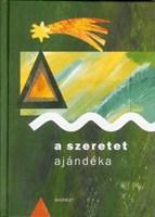 A szeretet ajándéka (Keménytáblás)