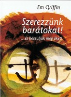 Szerezzünk barátokat! ...és becsüljük meg őket! (Papír)