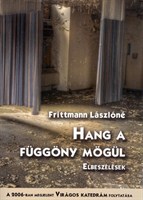 Hang a függöny mögül