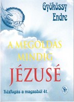 A megoldás mindig Jézusé