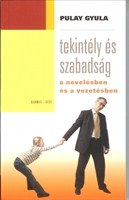 Tekintély és szabadság a nevelésben és a vezetésben (Papír)