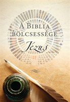 A Biblia bölcsessége: Jézus (keménytáblás)