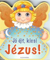 Jó éjt, kicsi Jézus! (keménylapos mesekönyv)