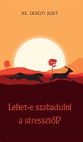 Lehet-e szabadulni a stressztől? (Füzet)