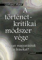 A történet-kritikai módszer vége - Hogyan magyarázzuk az Írásokat?