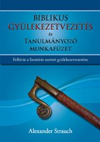 Biblikus gyülekezetvezetés és Tanulmányozó munkafüzet (Keménytáblás)