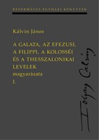 A Galata, az Efezusi, a Filippi, a Kolosséi és a Thesszalonikai levelek magyarázata I-II. kötet (Keménytáblás)