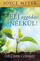 Élj aggódás nélkül! (Papír)