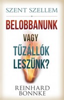 Szent Szellem: Belobbanunk vagy tűzállók leszünk?