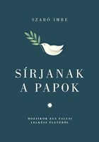 Sírjanak a papok