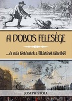 A dobos felesége - ...és más történetek a Mártírok tükréből (Papír)