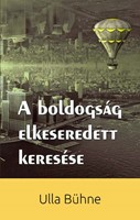 A boldogság elkeseredett keresése (Papír)