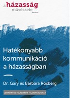 Hatékonyabb kommunikáció a házasságban (Papír)