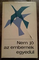 Nem jó az embernek egyedül (Keménytáblás) [Antikvár könyv]