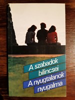 A szabadok bilincsei - A nyugtalanok nyugalma (Papír) [Antikvár könyv]